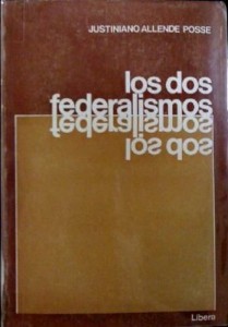 los-dos-federalismos-justiniano-allende-posse