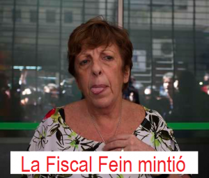 La fiscal Fein mintió