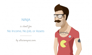 NINJA No Incomes No Jobs No Assets