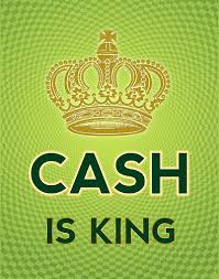 cash is king