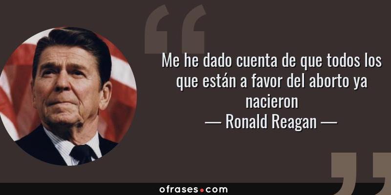 cita ronald reagan aborto