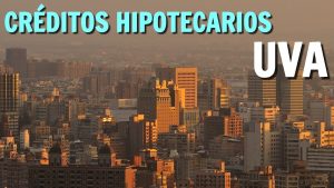 créditos hipotecarios UVA
